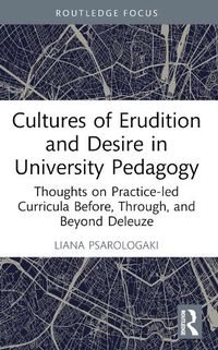 Cover image for Cultures of Erudition and Desire in University Pedagogy