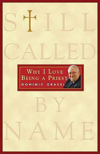 Cover image for Still Called by Name: Why I Love Being a Priest