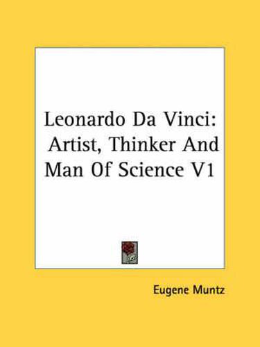 Cover image for Leonardo Da Vinci: Artist, Thinker and Man of Science V1