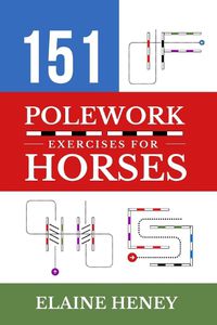 Cover image for 151 Polework Exercises for Horses