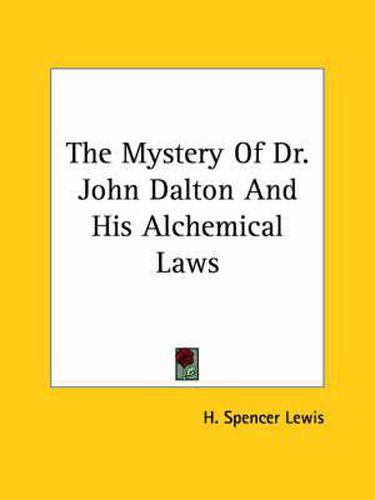 Cover image for The Mystery of Dr. John Dalton and His Alchemical Laws