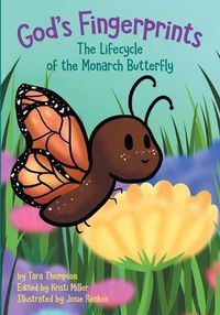 Cover image for God's Fingerprints The Lifecycle of the Monarch Butterfly