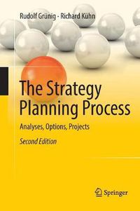 Cover image for The Strategy Planning Process: Analyses, Options, Projects