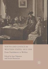 Cover image for Youth and Justice in Western States, 1815-1950: From Punishment to Welfare