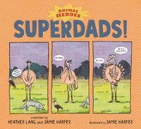 Cover image for Superdads!: Animal Heroes