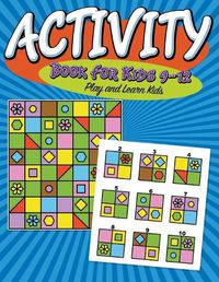 Cover image for Activity Book For Kids 9-12: Super Fun Edition