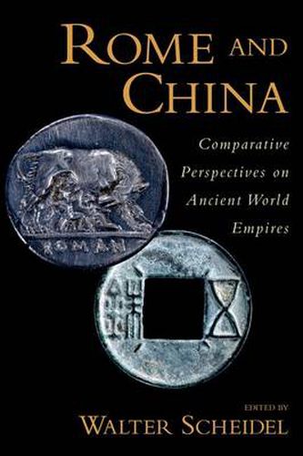Cover image for Rome and China: Comparative Perspectives on Ancient World Empires