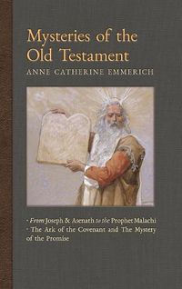 Cover image for Mysteries of the Old Testament: From Joseph and Asenath to the Prophet Malachi & The Ark of the Covenant and the Mystery of the Promise