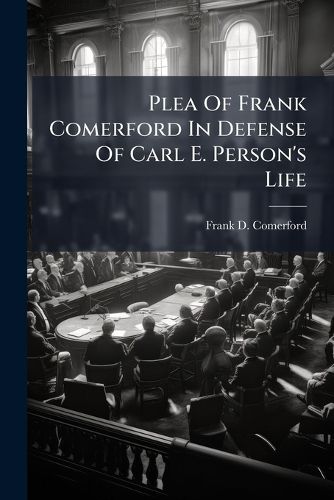 Cover image for Plea Of Frank Comerford In Defense Of Carl E. Person's Life