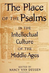 Cover image for The Place of the Psalms in the Intellectual Culture of the Middle Ages