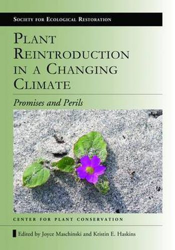 Cover image for Plant Reintroduction in a Changing Climate: Promises and Perils