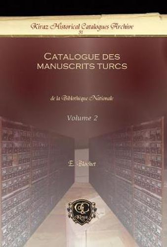 Catalogue des manuscrits turcs (Vol 2): de la Biblotheque Nationale