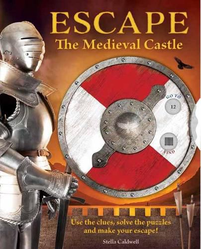 Cover image for Escape the Medieval Castle: Use the clues, solve the puzzles, and make your escape!