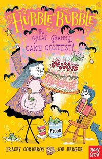 Cover image for The Great Granny Cake Contest!: Hubble Bubble