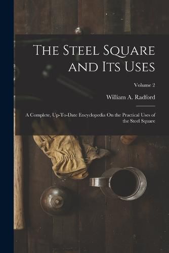 The Steel Square and Its Uses