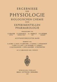 Cover image for Ergebnisse Der Physiologie Biologischen Chemie Und Experimentellen Pharmakologie: Achtundvierzigster Band