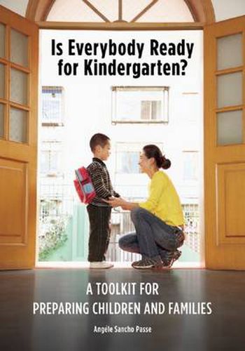 Cover image for Is Everybody Ready for Kindergarten?: A Tool Kit for Preparing Children and Families