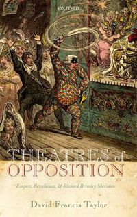 Cover image for Theatres of Opposition: Empire, Revolution, and Richard Brinsley Sheridan