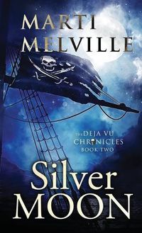 Cover image for Silver Moon: The Deja vu Chronicles