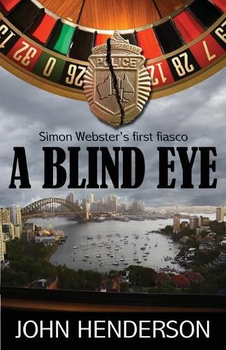 Cover image for A Blind Eye: Simon Webster's First Fiasco