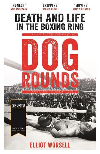 Cover image for Dog Rounds: Death and Life in the Boxing Ring