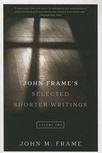 Cover image for John Frame's Selected Shorter Writings, Volume 2