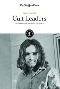 Cover image for Cult Leaders: Charles Manson, Jim Jones and Others