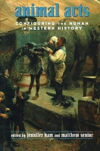 Cover image for Animal Acts: Configuring the Human in Western History