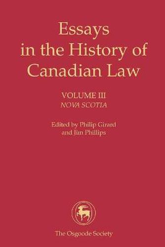 Essays in the History of Canadian Law: Nova Scotia