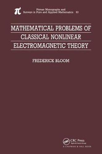 Cover image for Mathematical problems of classical nonlinear electromagnetic theory