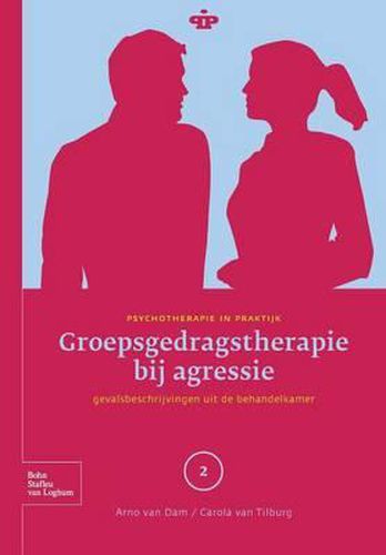 Cover image for Groepsgedragstherapie Bij Agressie: Gevalsbeschrijvingen Uit de Behandelkamer