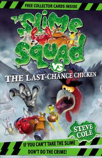 Cover image for Slime Squad vs The Last Chance Chicken: Book 6