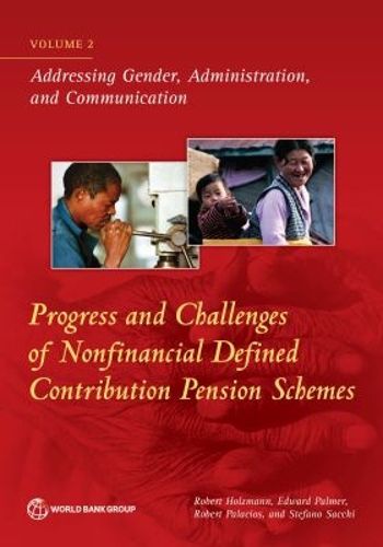 Cover image for Progress and challenges of nonfinancial defined contribution pension schemes: Vol. 2: Addressing gender, administration, and communication