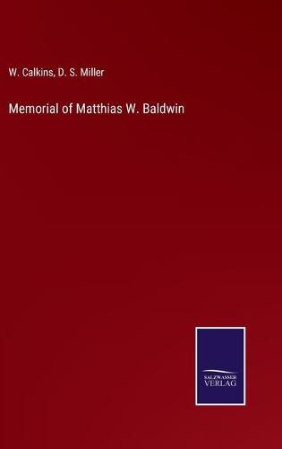 Cover image for Memorial of Matthias W. Baldwin