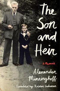 Cover image for The Son and Heir: A Memoir