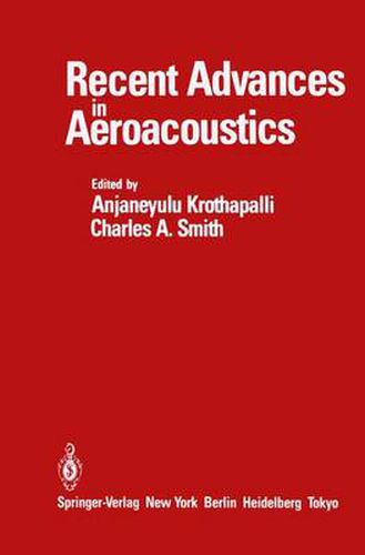 Recent Advances in Aeroacoustics: Proceedings of an International Symposium held at Stanford University, August 22-26, 1983