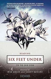 Cover image for Reading Six Feet Under: TV to Die For