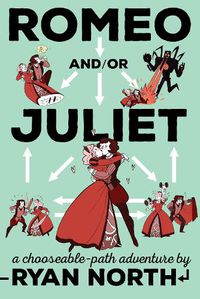 Cover image for Romeo and/or Juliet: A Chooseable-Path Adventure