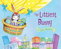 Cover image for The Littlest Bunny: An Easter Adventure