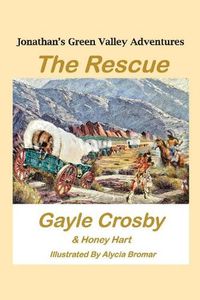 Cover image for Jonathan's Green Valley Adventures:  THE RESCUE