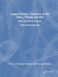 Cover image for Logan Turner's Diseases of the Nose, Throat and Ear