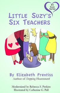Cover image for Little Suzy's Six Teachers