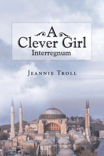 Cover image for A Clever Girl: Interregnum