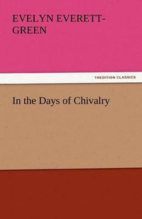 Cover image for In the Days of Chivalry