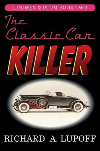 Cover image for The Classic Car Killer: The Lindsey & Plum Detective Series, Book Two