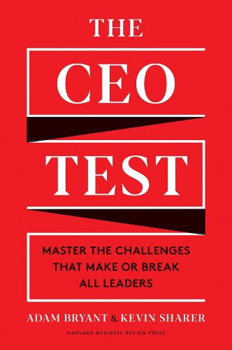 Cover image for The CEO Test: Master the Challenges That Make or Break All Leaders