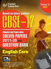 Cover image for CBSE Class XII 2022 - Term II: Chapter and Topic-wise Solved Papers 2011-2020 & Question Bank: English