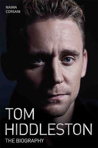 Cover image for Tom Hiddleston: The Biography