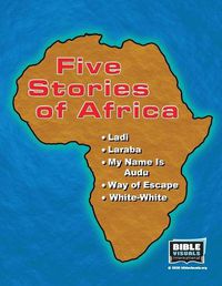 Cover image for Five Stories of Africa: Ladi, Laraba, My Name Is Audu, Way of Escape, White-White