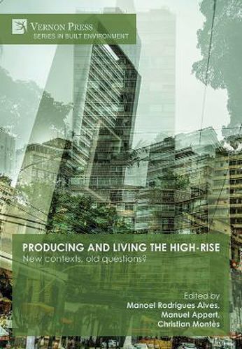 Cover image for Producing and living the high-rise: New contexts, old questions?